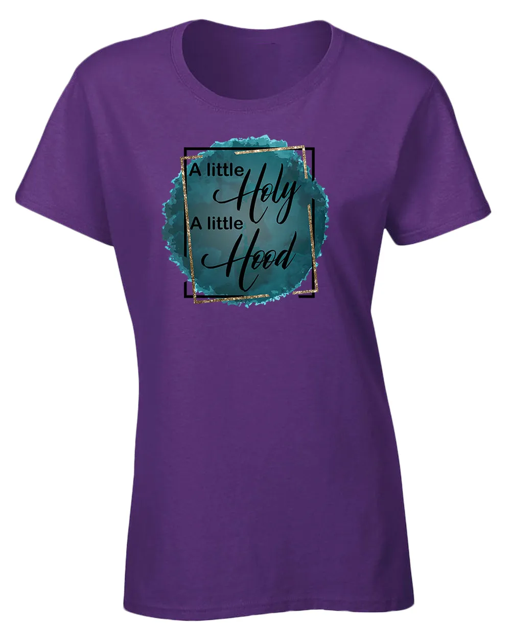 A Little Holy, A little Hood Women t-shirt