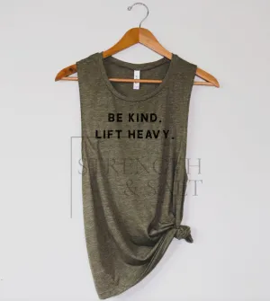 Be Kind Lift Heavy Muscle Tank