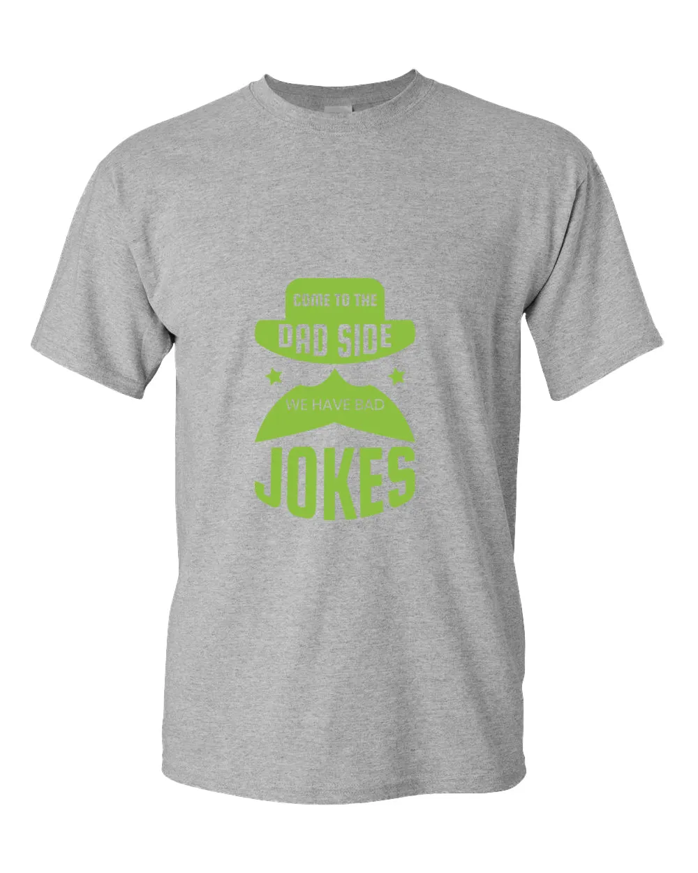 Come to the dad side we have bad jokes t-shirt, funny daddy t-shirt