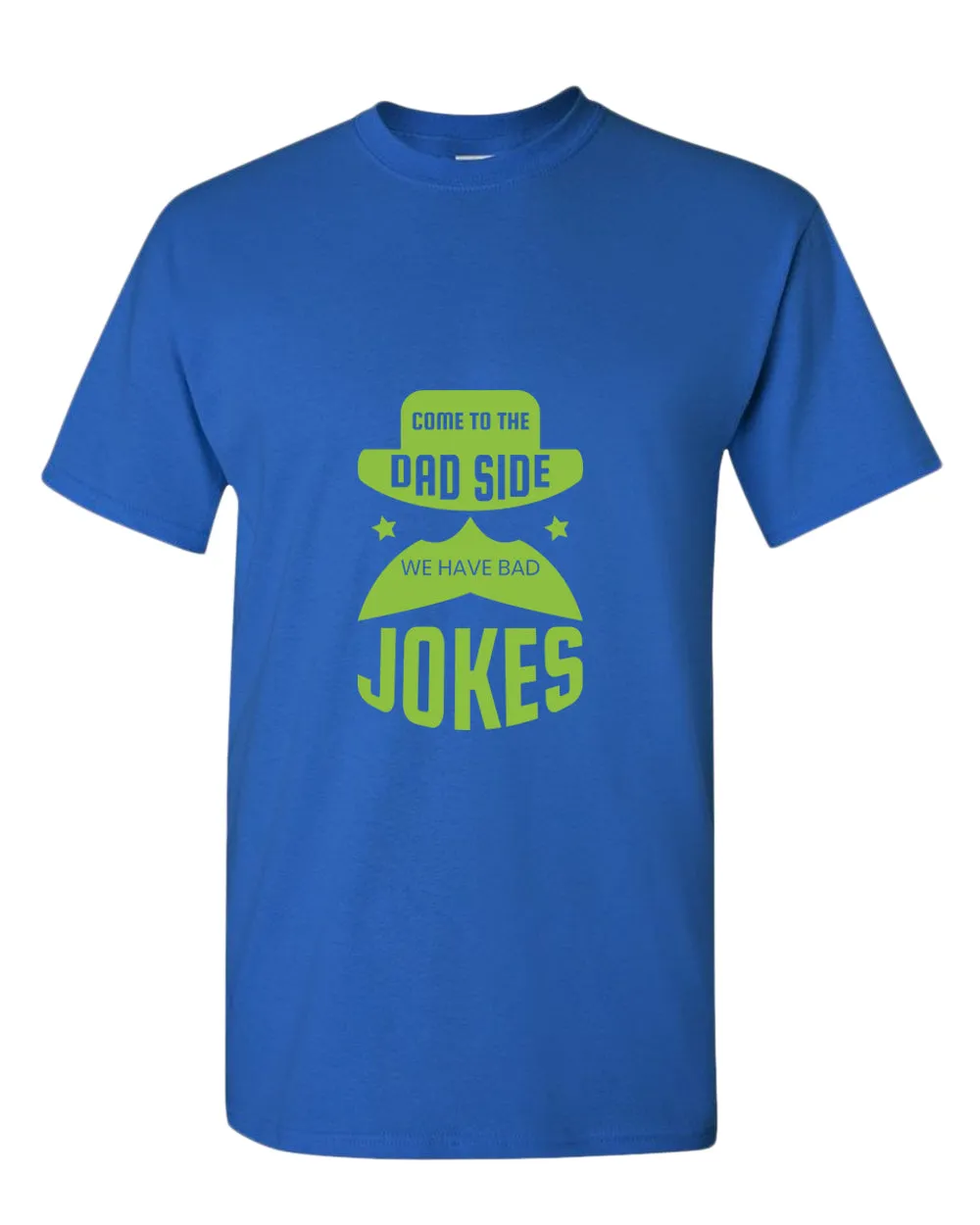 Come to the dad side we have bad jokes t-shirt, funny daddy t-shirt