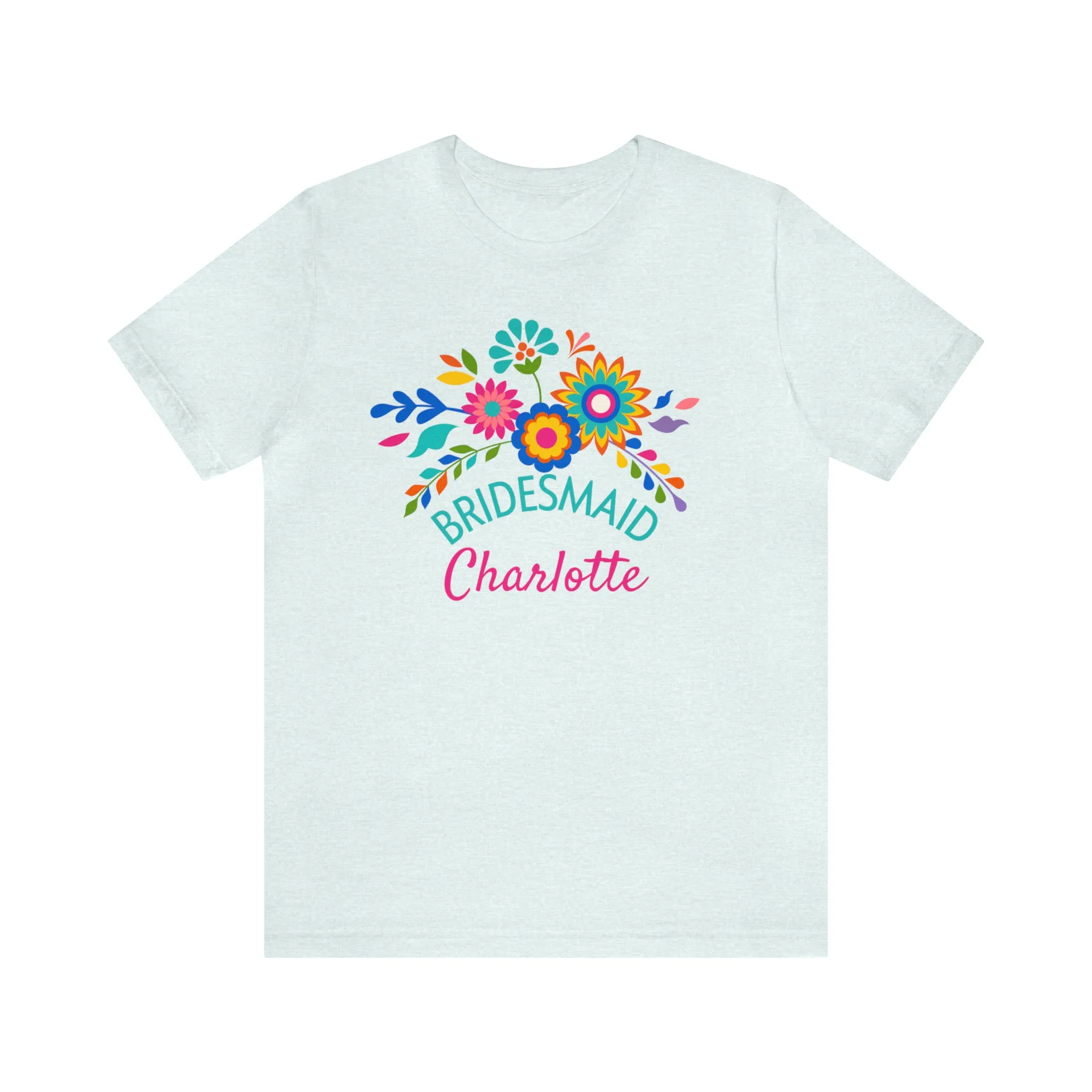 CUSTOM Bride Floral  Wedding T-Shirt | Bridal  Party Tee |  Bella Canvas 3001 Unisex |  Here Comes the Bride Short Sleeve Tshirt