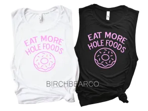 Eat More Hole Foods Tank Shirt