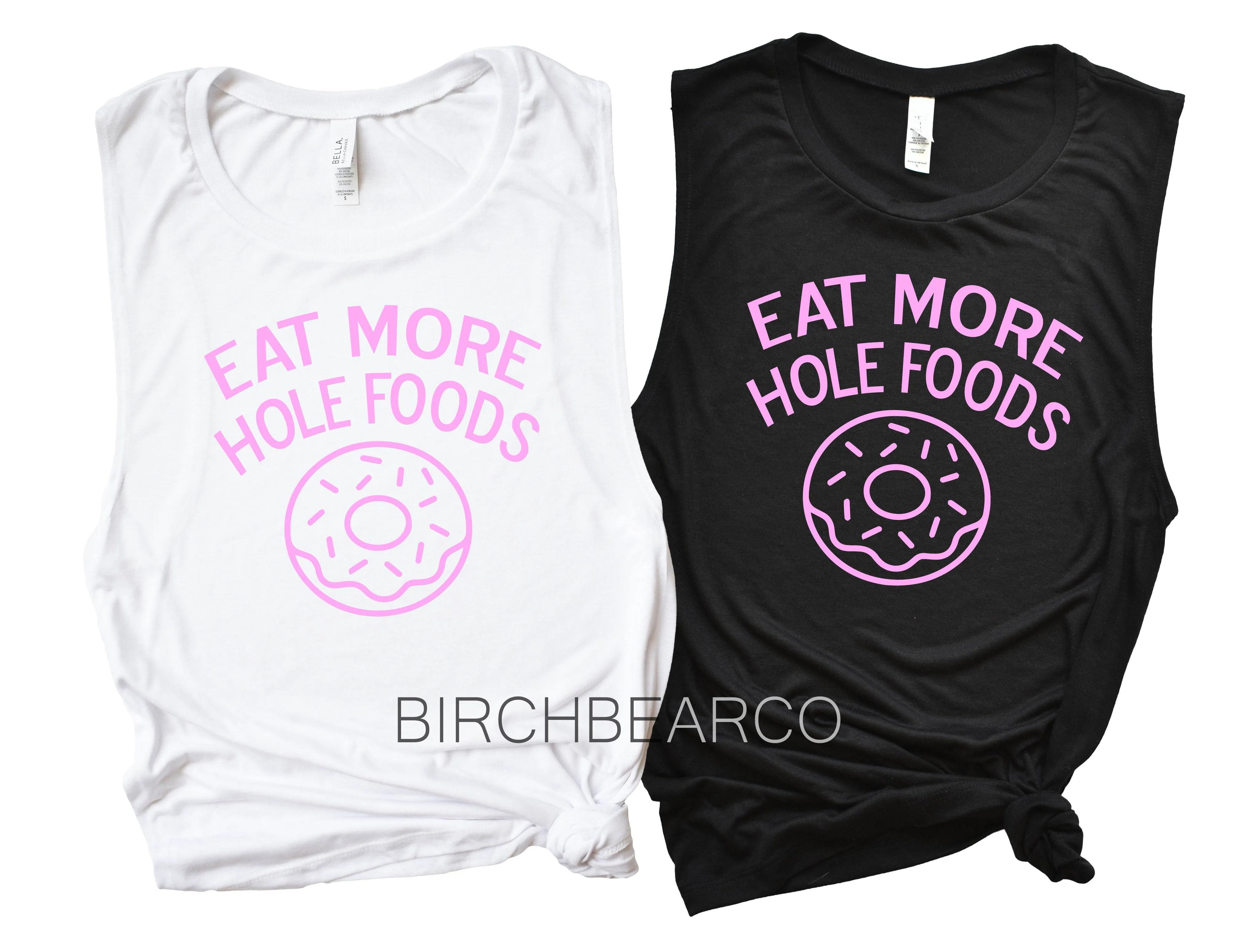 Eat More Hole Foods Tank Shirt