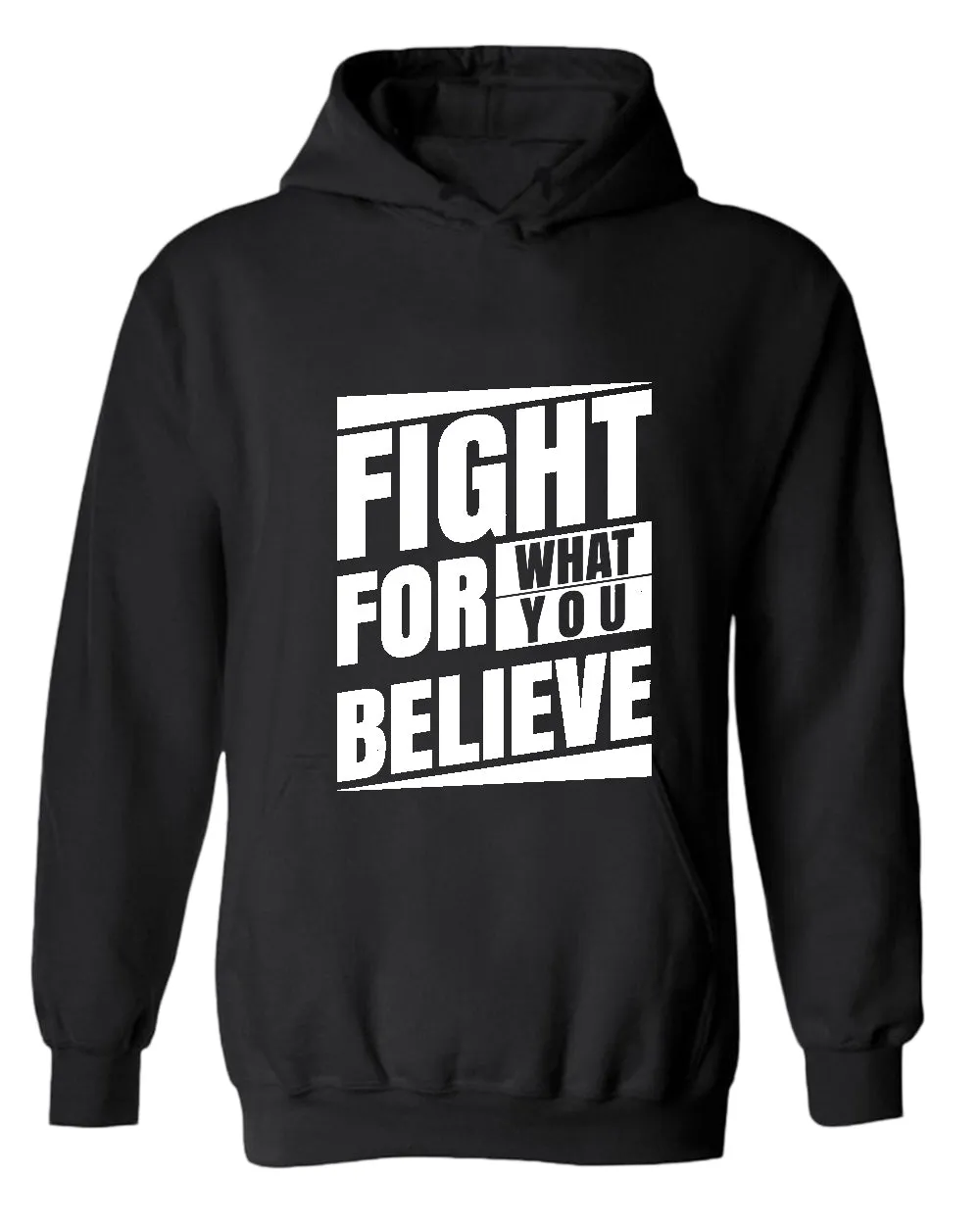 Fight for what you believe hoodie, motivational hoodie, inspirational hoodies, casual hoodies