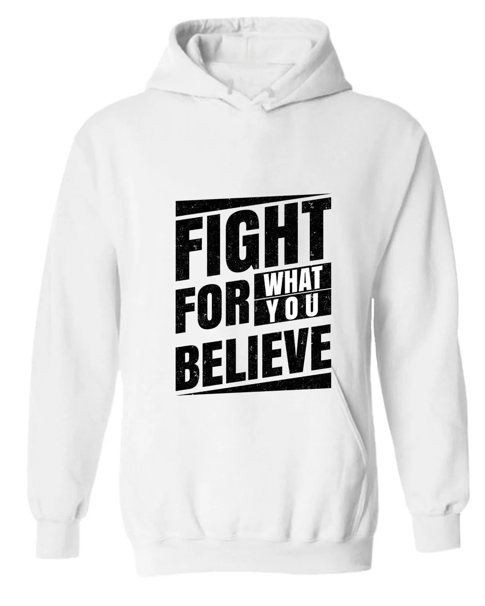 Fight for what you believe hoodie, motivational hoodie, inspirational hoodies, casual hoodies