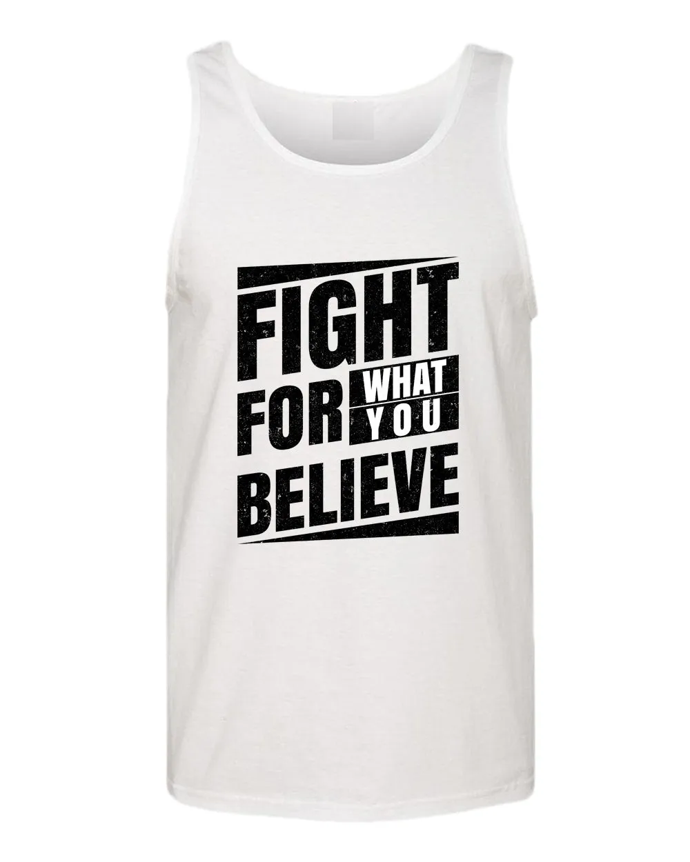 Fight for what you believe tank top, motivational tank top, inspirational tank tops, casual tank tops