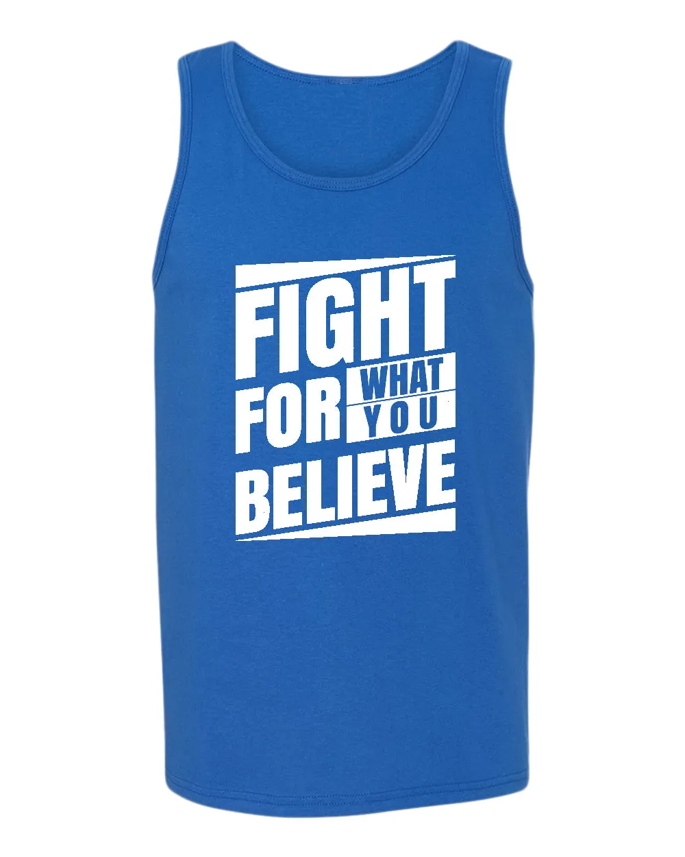Fight for what you believe tank top, motivational tank top, inspirational tank tops, casual tank tops