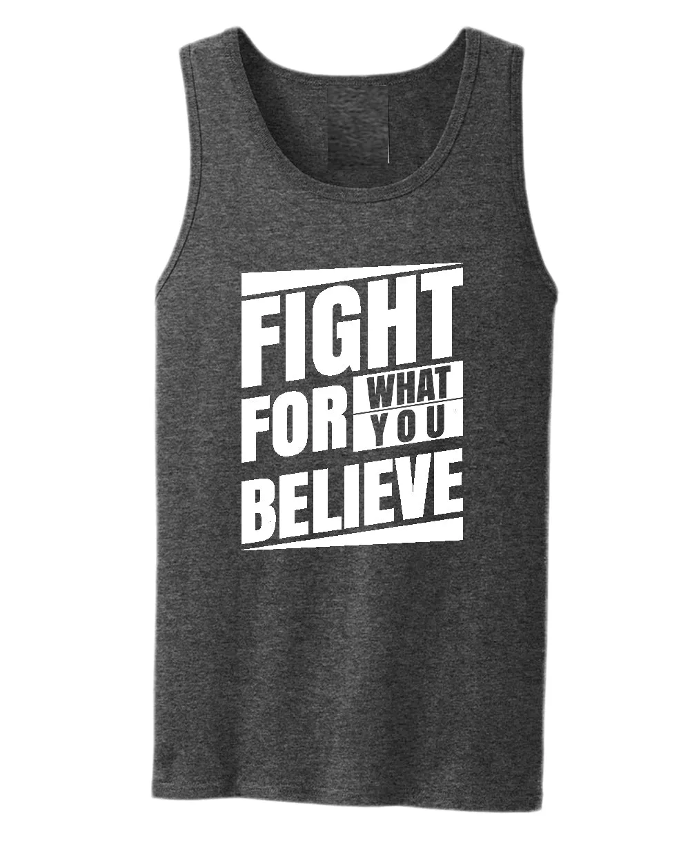 Fight for what you believe tank top, motivational tank top, inspirational tank tops, casual tank tops