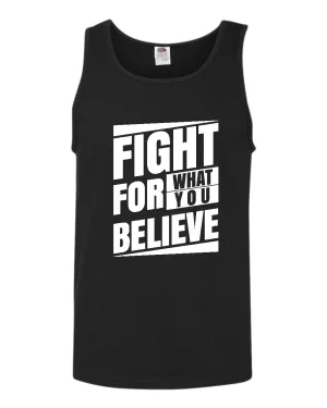 Fight for what you believe tank top, motivational tank top, inspirational tank tops, casual tank tops