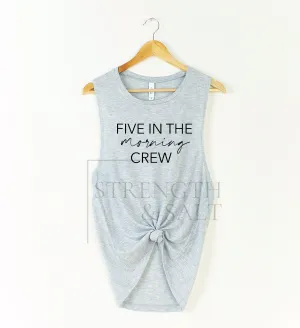 Five in the Morning Crew Muscle Tank