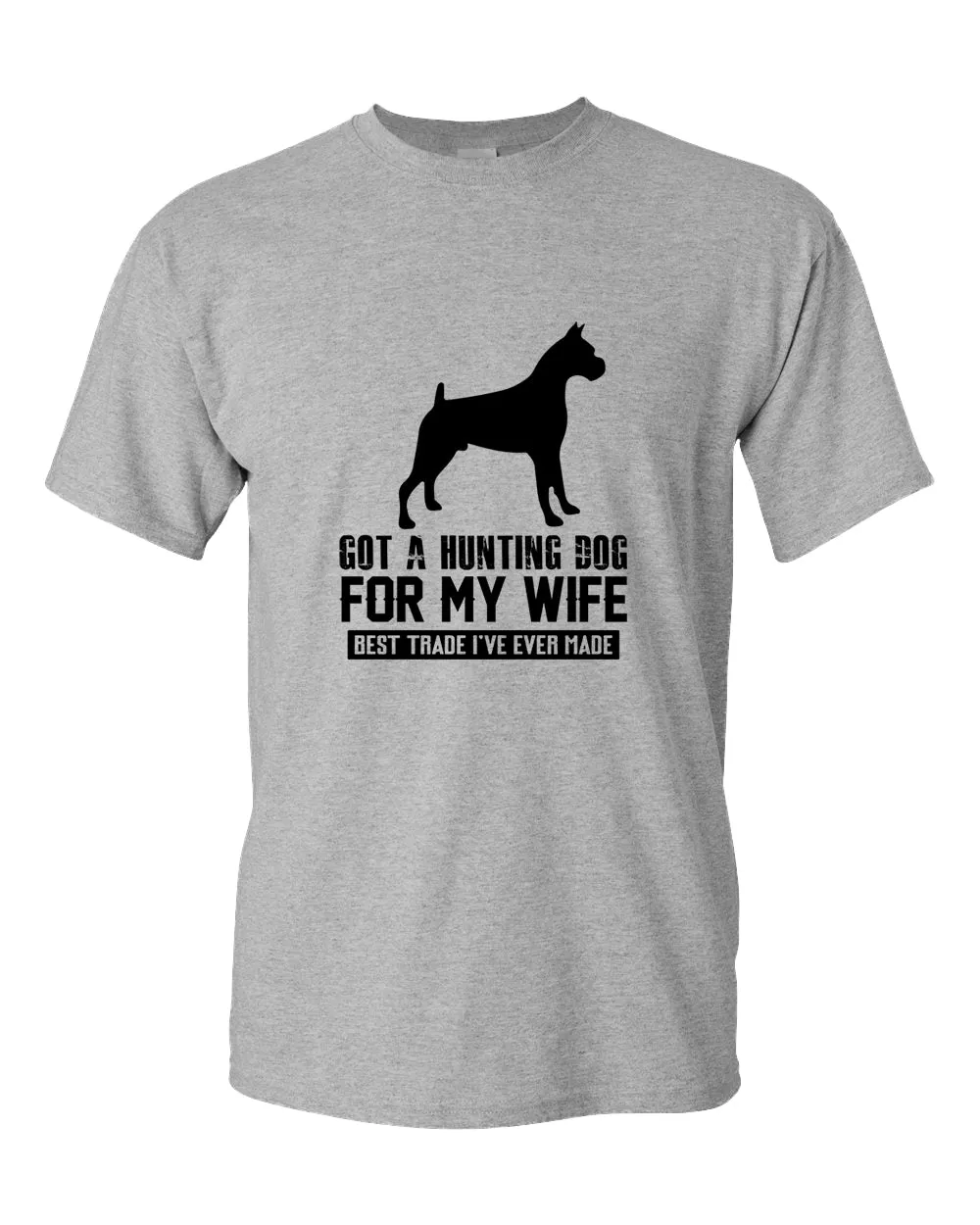 Got a hunting dog for my wife, best trade i've ever made t-shirt, funny tees