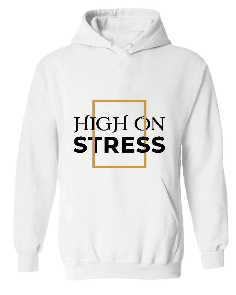 High on stress hoodie, motivational hoodie, inspirational hoodies, casual hoodies