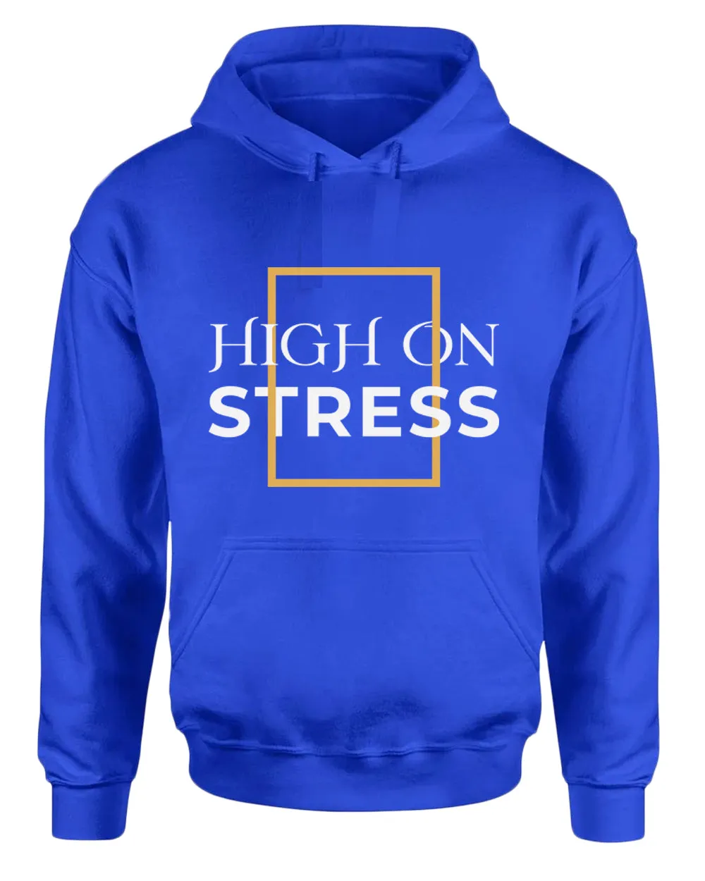 High on stress hoodie, motivational hoodie, inspirational hoodies, casual hoodies
