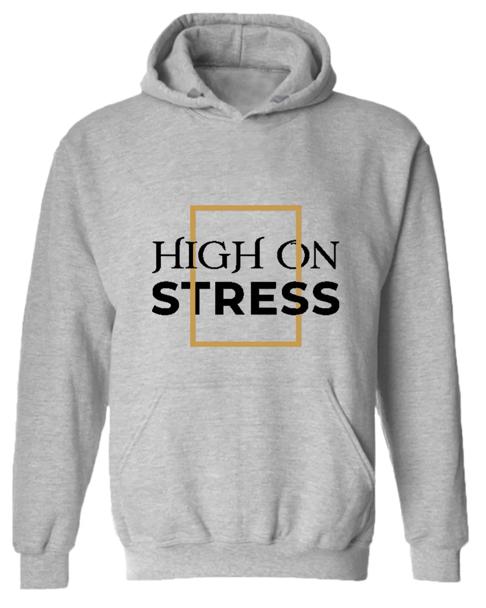 High on stress hoodie, motivational hoodie, inspirational hoodies, casual hoodies