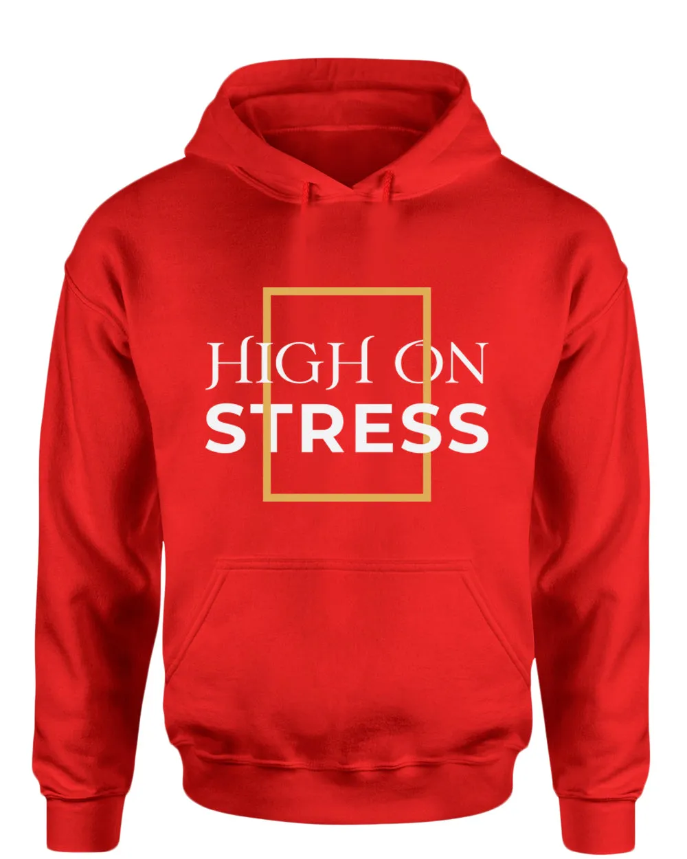 High on stress hoodie, motivational hoodie, inspirational hoodies, casual hoodies