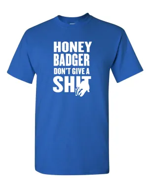 Honey Badger Don't Give A Sh*t Funny T-shirt internet humor Tee Shirt