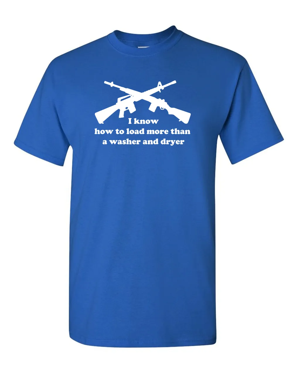 I know How To Load More Than Washer and Dryer T-shirt 2nd amendment tees