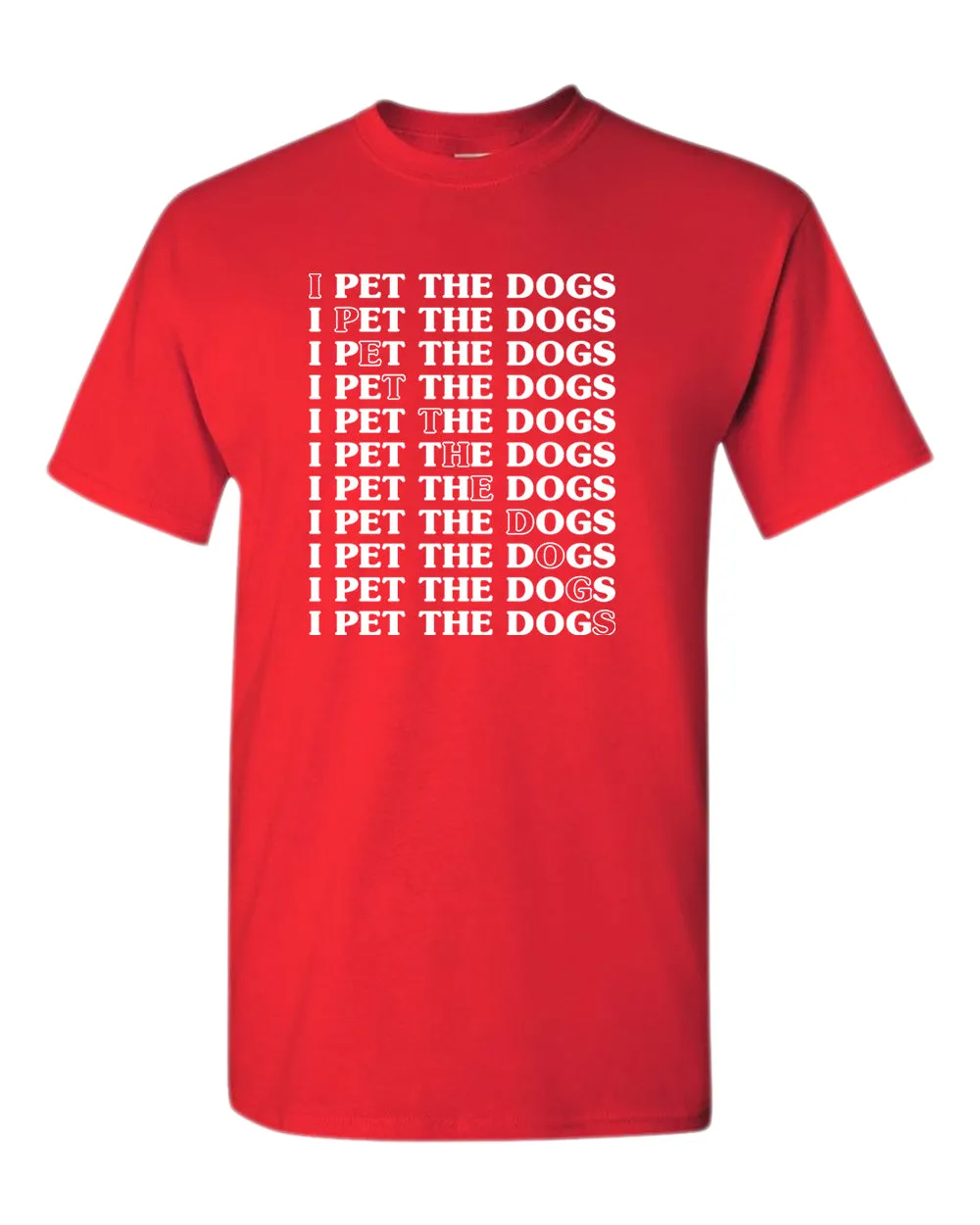 I pet the dogs t-shirt, dog lover tees