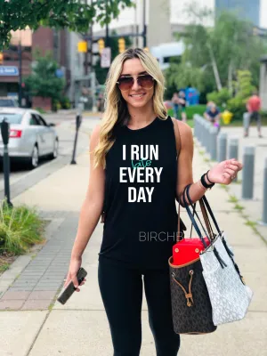 I Run Late Every Day Yoga Tank - Funny Workout Tank