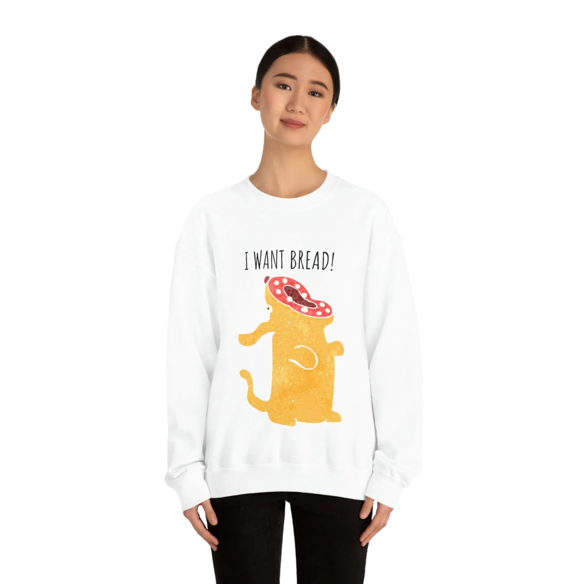 'I Want Bread' Unisex Sweatshirt