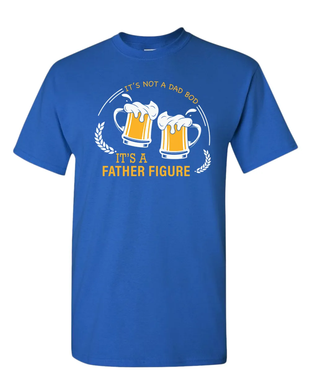 It's not a dad bod, it's a father figure t-shirt, beer tees