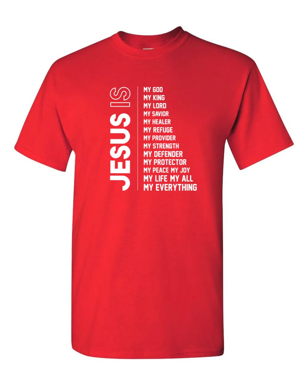 Jesus is My God, My King, my lord, My Savior, My Healer T-shirt