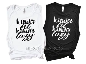 Kinda Fit Kinda Lazy Tank