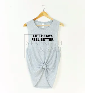 Lift Heavy Feel Better Muscle Tank