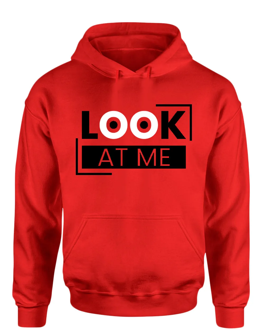 Look at me hoodie, motivational hoodie, inspirational hoodies, casual hoodies
