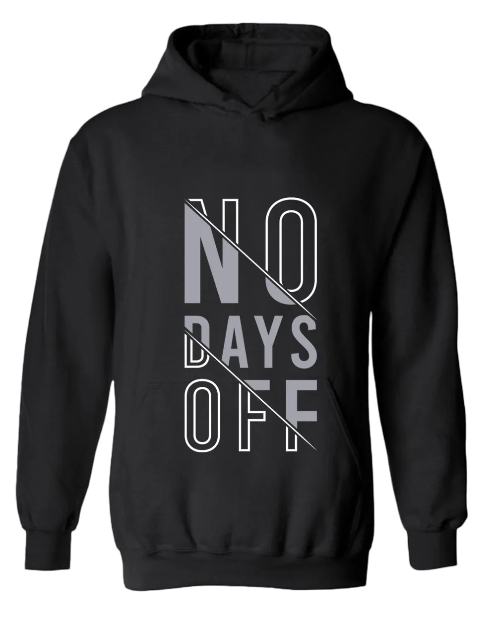 No days off hoodie, motivational hoodie, inspirational hoodies, casual hoodies