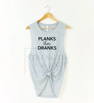 Planks Then Dranks Muscle Tank