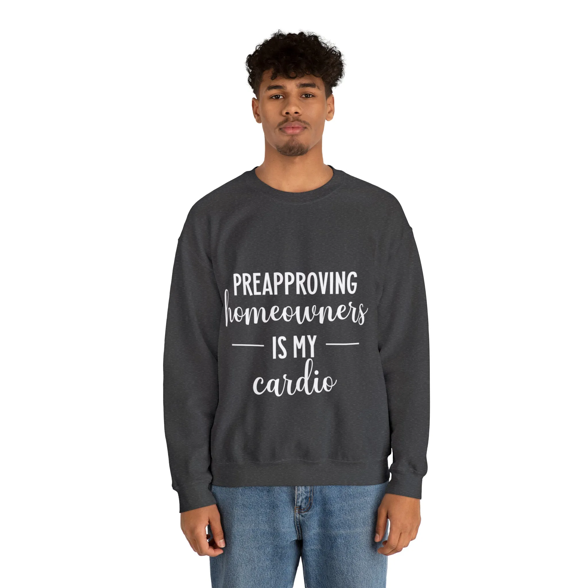 Preapproving Homeowners Sweatshirt
