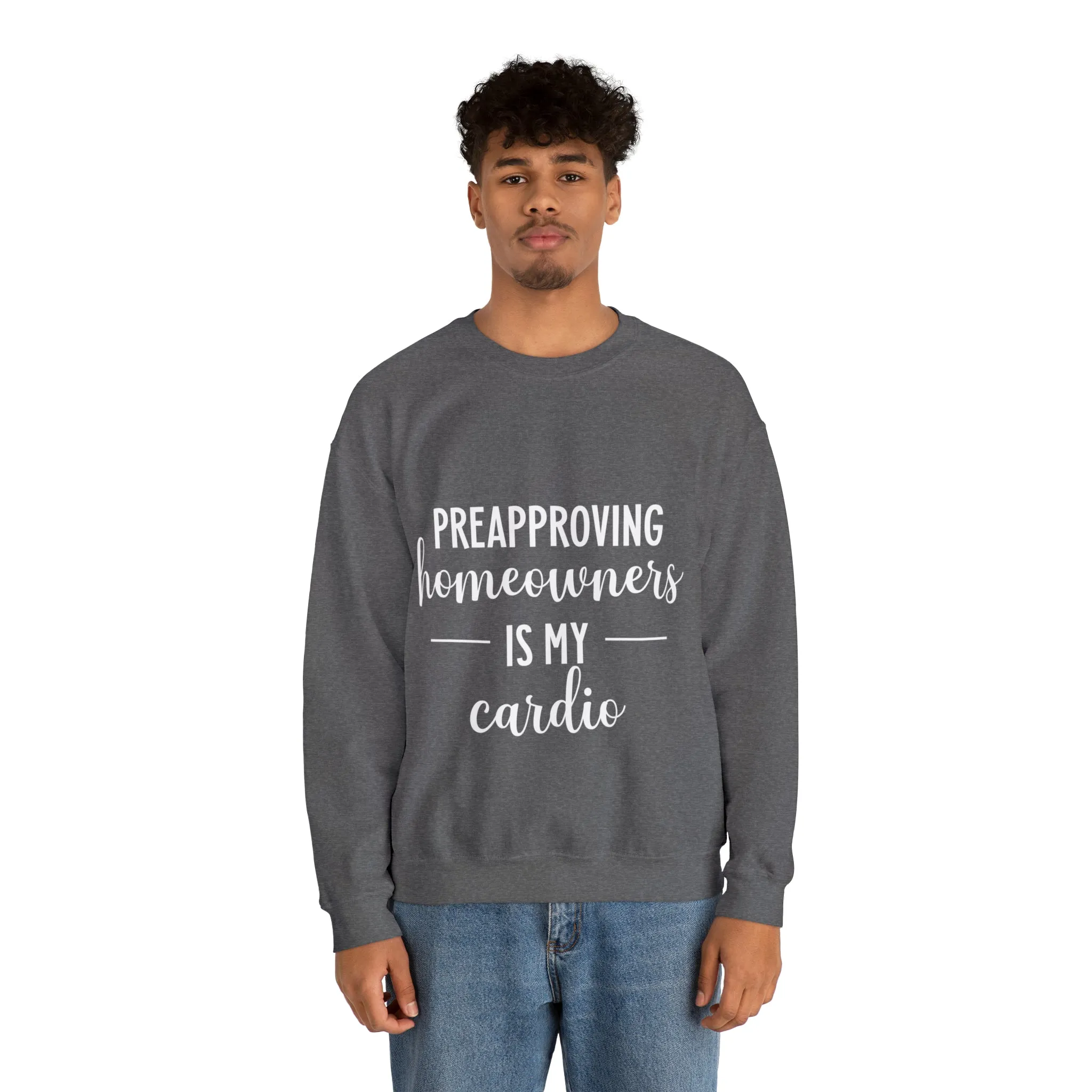 Preapproving Homeowners Sweatshirt
