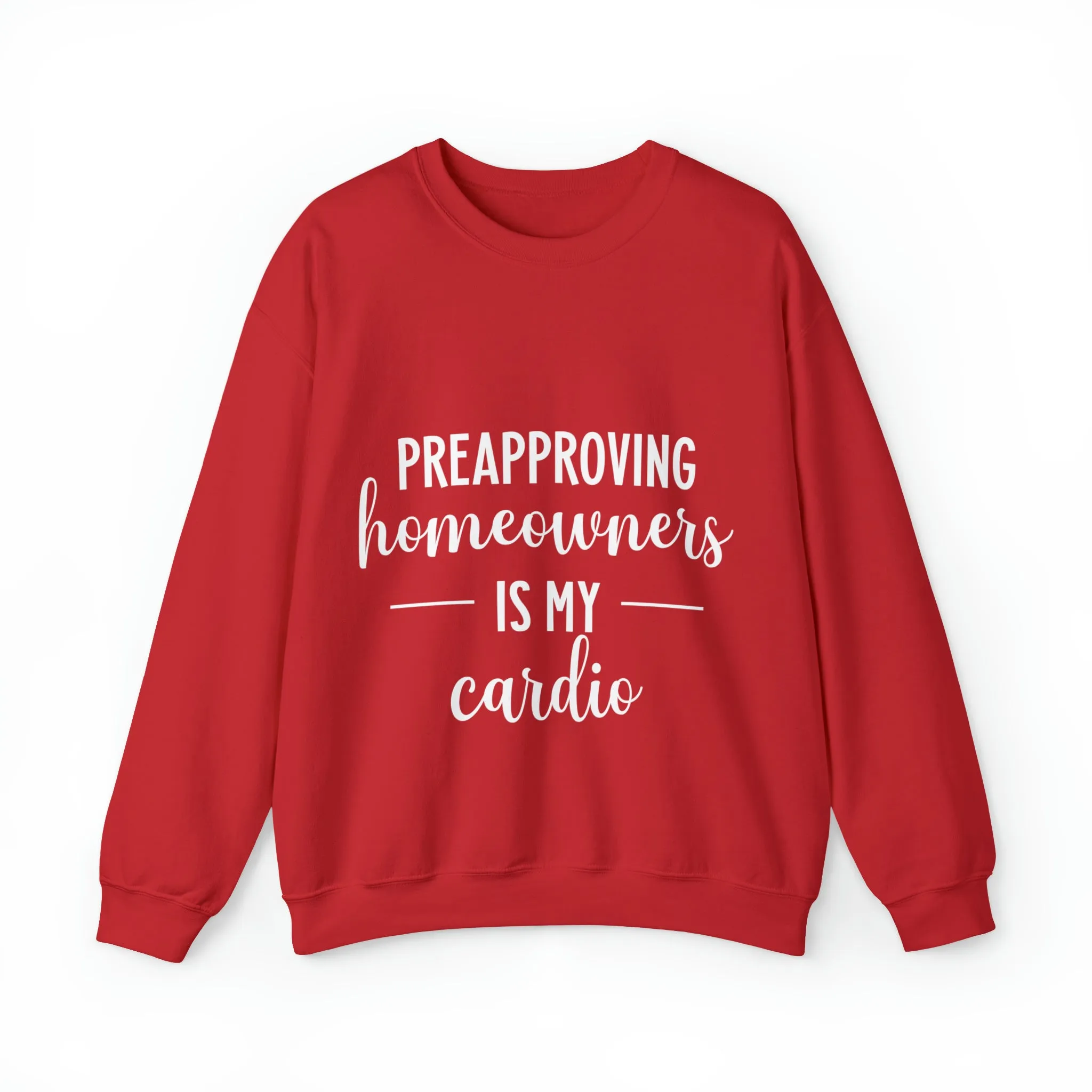 Preapproving Homeowners Sweatshirt