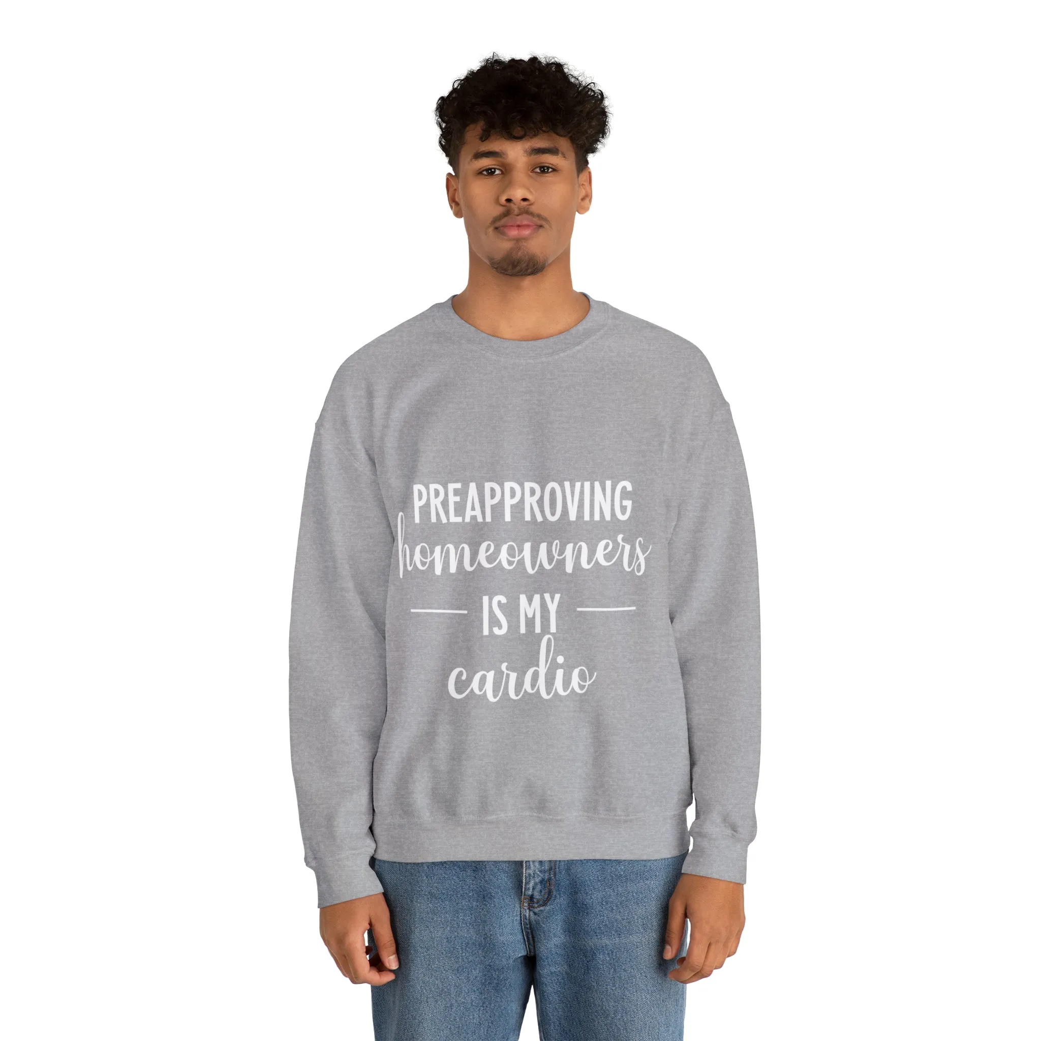 Preapproving Homeowners Sweatshirt