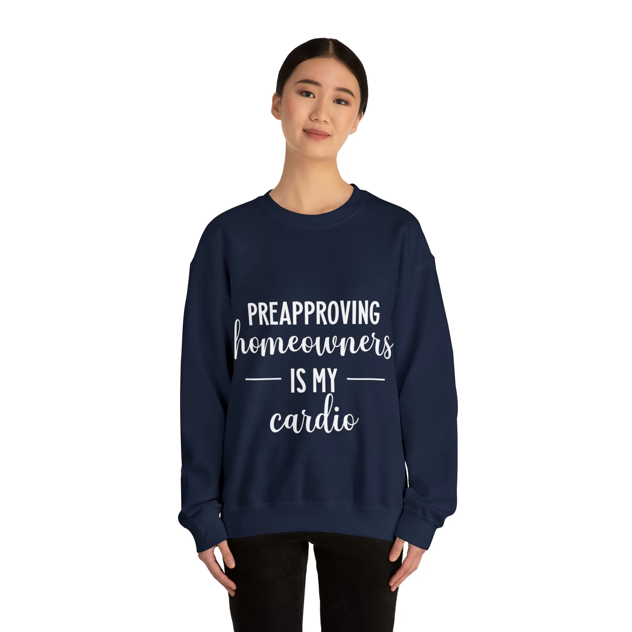 Preapproving Homeowners Sweatshirt