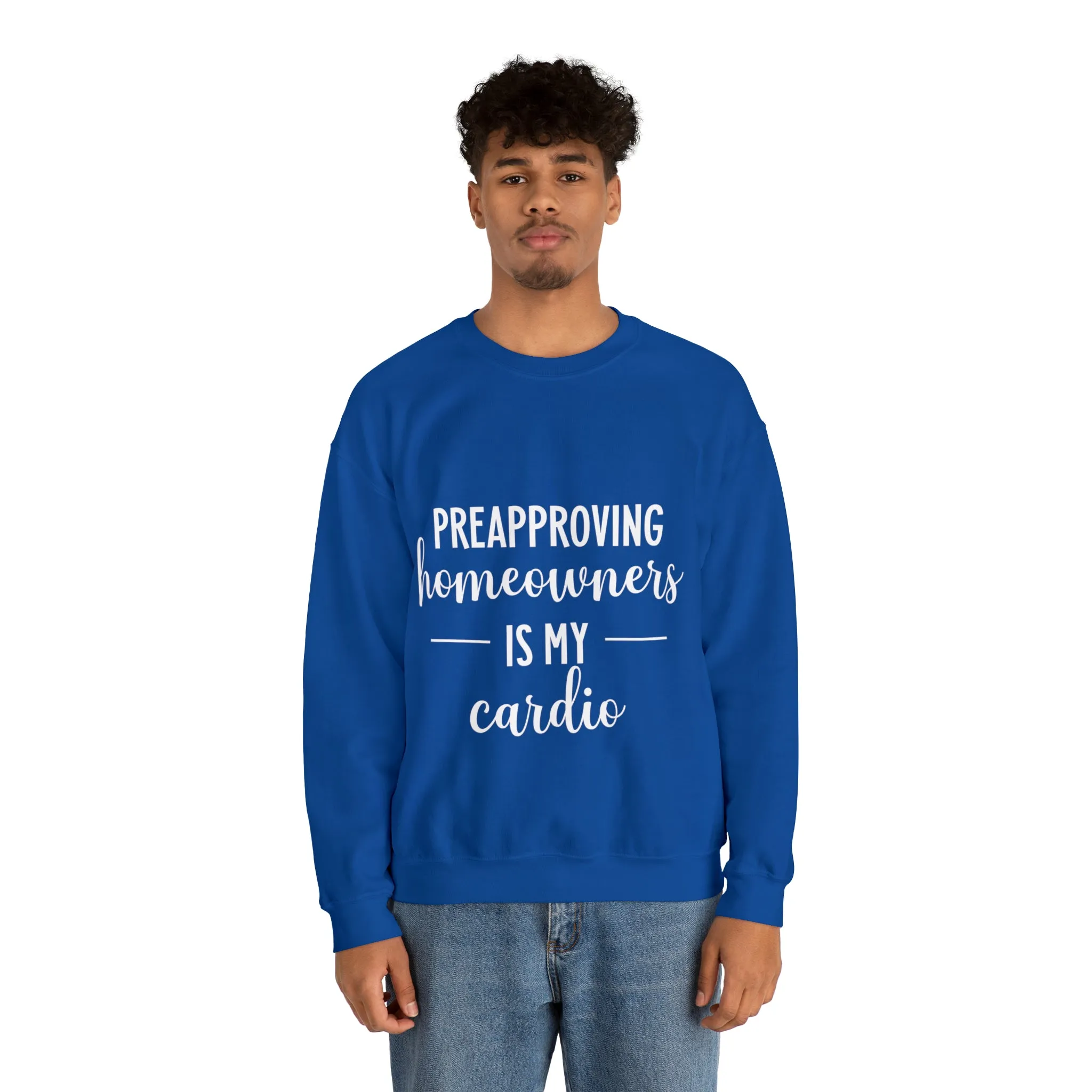 Preapproving Homeowners Sweatshirt