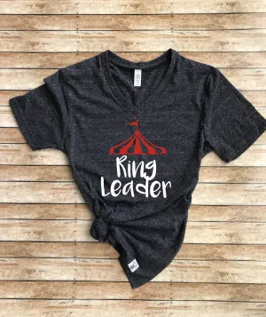 Ring Leader Shirt - Circus Shirt - Circus Birthday Shirt - Funny Mom Shirt - Funny Circus Shirt - Circus T Shirt Unisex Tri-Blend V-Neck