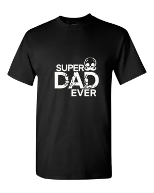 Super dad ever t-shirt, funny dad t-shirt