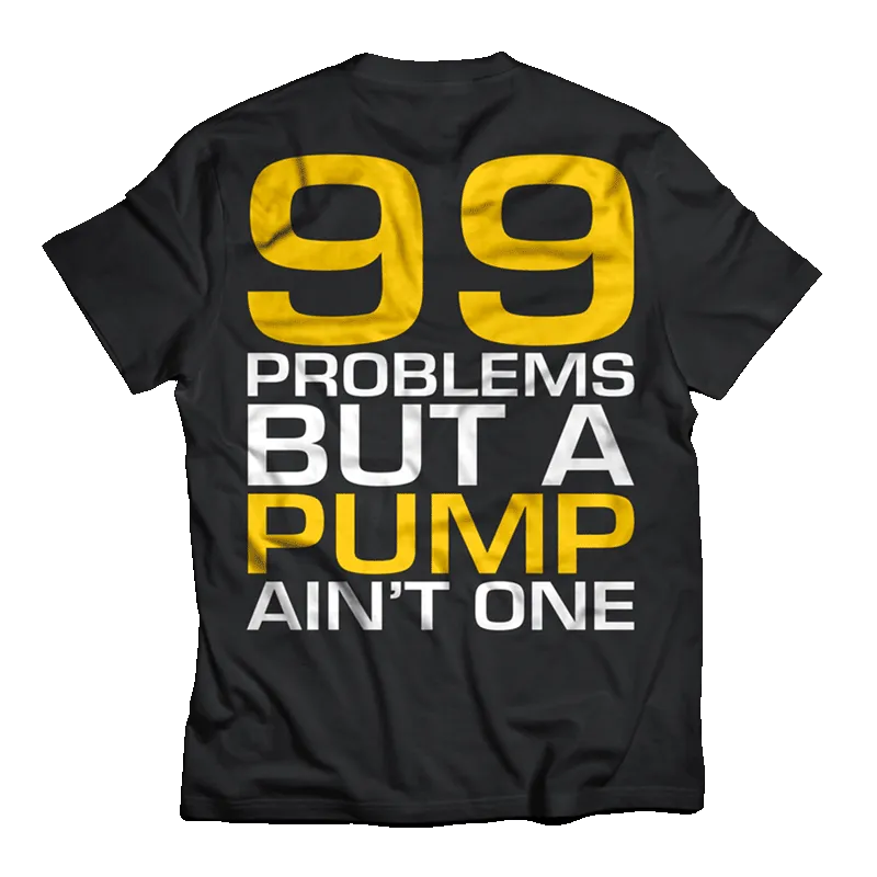 T-Shirt - 99 Problems