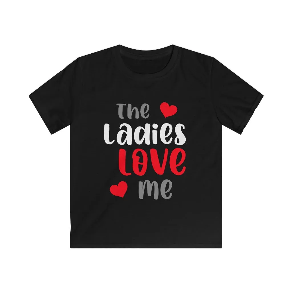 The Ladies Love Me - Kids T-shirt