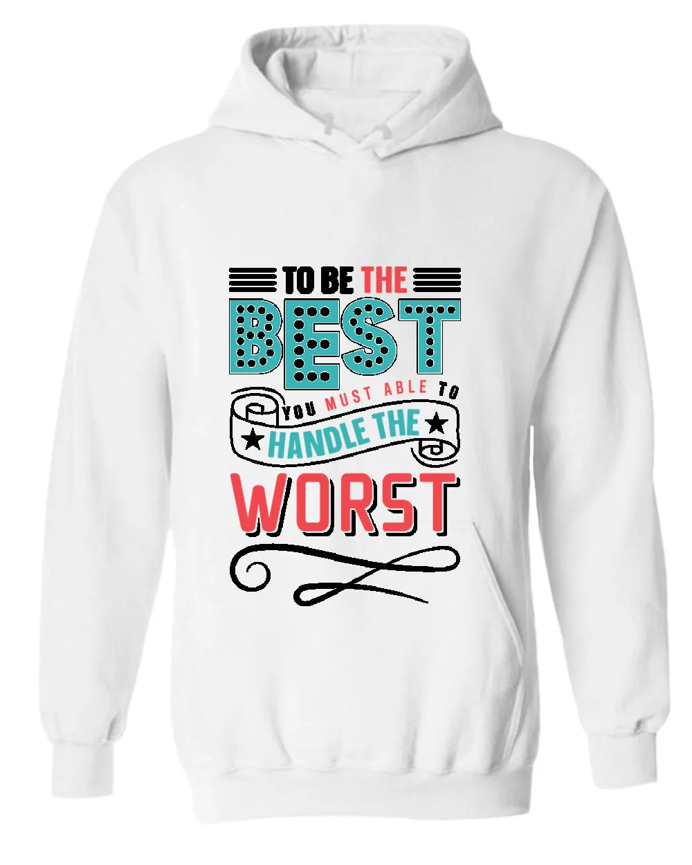 To be the Best hoodie, motivational hoodie, inspirational hoodies, casual hoodies