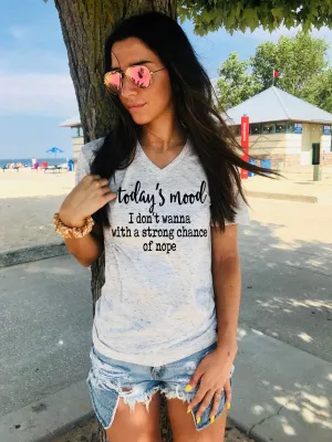 Today's Mood Shirt - Unisex V Neck