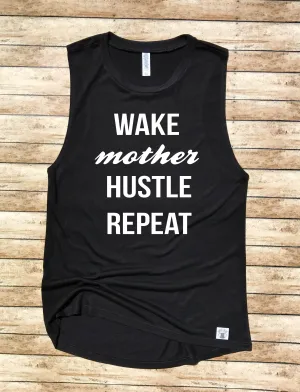 Wake Mother Hustle Repeat Tank Shirt