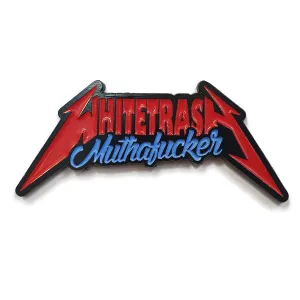 Whitetrash Metal Enamel Pin